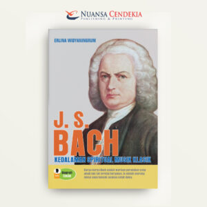 J. Sebastian Bach: Kedalaman Spiritual Musik Klasik