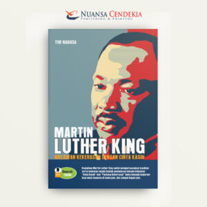 Martin Luther King: Melawan Kekerasan Dengan Cinta Kasih