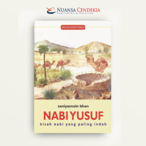 Nabi Yusuf: Kisah Nabi Paling Indah