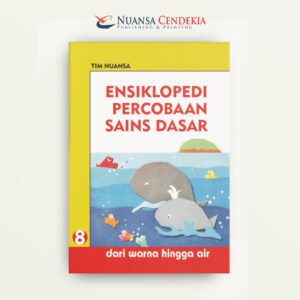 Ensiklopedi Percobaan Sains Dasar 8: Dari Warna Hingga Air