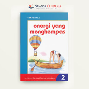 Ensiklopedi Proyek Festival Sains Dasar 2: Energi Yang Menghempas