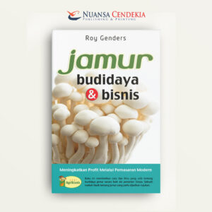 Jamur: Budidaya & Bisnis