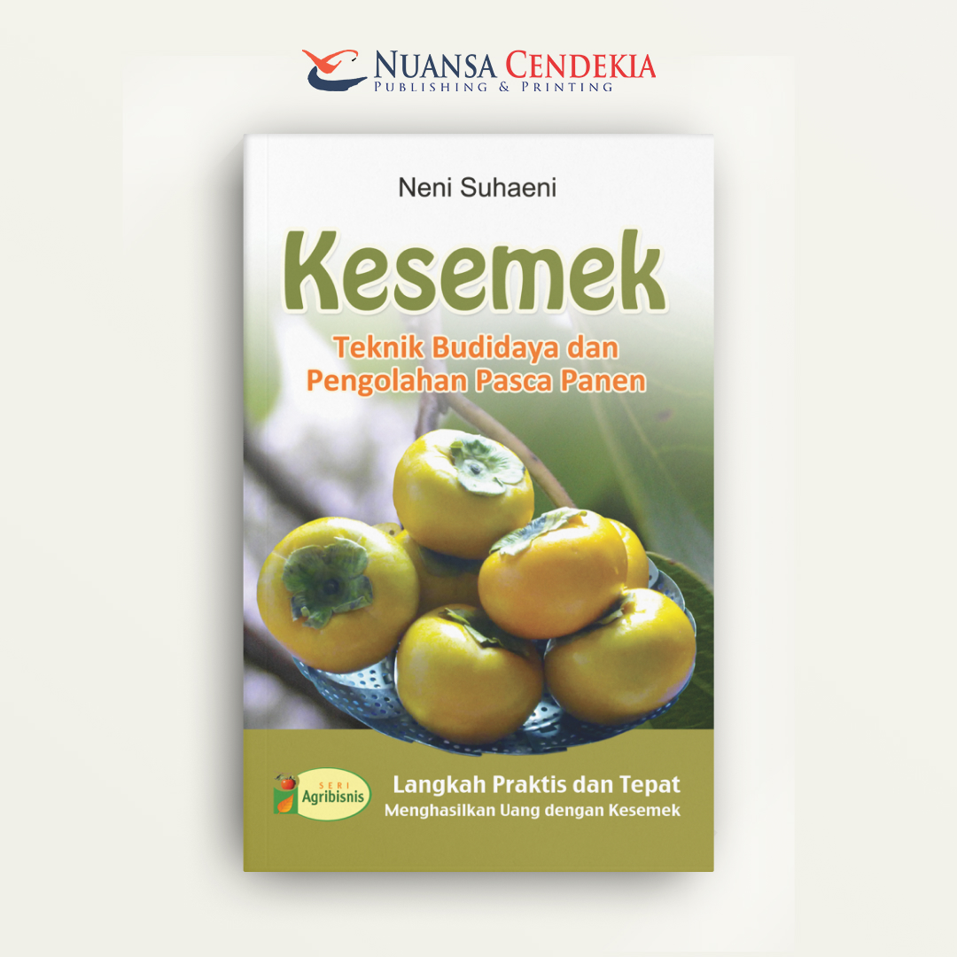 Kesemek : Teknik Budidaya Dan Pengolahan Pasca Panen