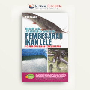 Meraup Laba Jutaan Rupiah Dari Usaha Pembesaran Ikan Lele Selama Dua Bulan Pemeliharaan