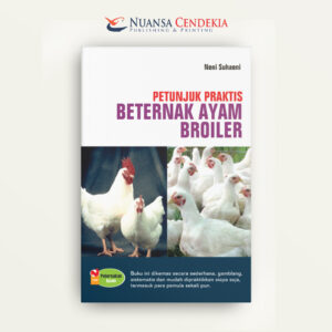 Petujuk Praktis Beternak Ayam Broiler