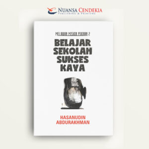 Belajar, Sekolah, Sukses, Kaya ; Melawan Miskin Pikiran 2