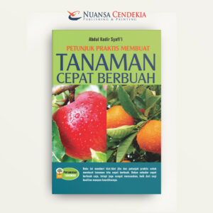 Petunjuk Praktis Membuat Tanaman Cepat Berbuah