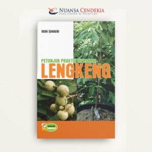 Petunjuk Praktis Menanam Lengkeng