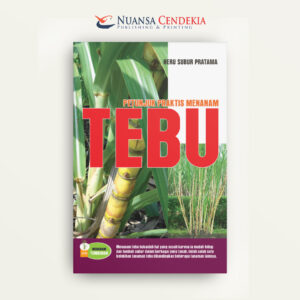 Petunjuk Praktis Menanam Tebu
