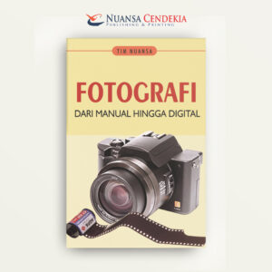 Fotografi: Dari Manual Hingga Digital