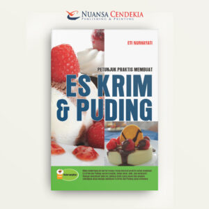Petunjuk Praktis Membuat Es Krim Dan Puding