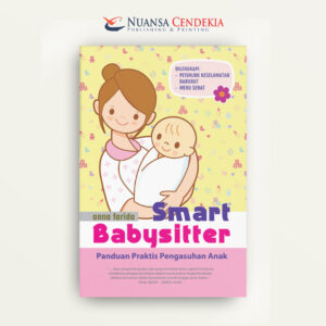 Smart Babysitter: Panduan Praktis Pengasuhan Anak