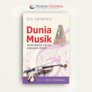 Dunia Musik: Sains Musik Untuk Kebaikan Hidup
