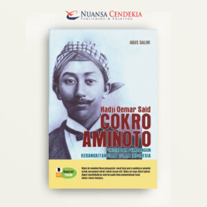 HOS Cokroaminoto : Pendiri Dan Pembangunan Kebangkitan Umat Islam Indonesia