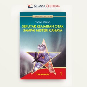 Ensiklopedi Sains Tanya Jawab 1: Seputar Keajaiban Otak Sampai Misteri Cahaya