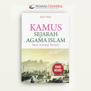 Kamus Sejarah Agama Islam: Nama, Kronologi, Peristiwa