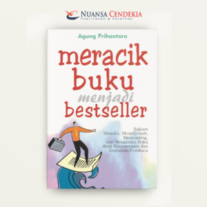 Meracik Buku Menjadi Best Seller: Sukses Menulis, Menerjemah, Menyunting dan Mengemas Buku demi Kenyamanan dan Kepuasan Pembaca
