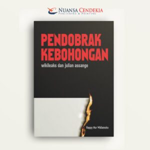 Pendobrak Kebohongan: Wikileaks dan Julian Assange