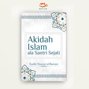 Akidah Islam ala Santri Sejati
