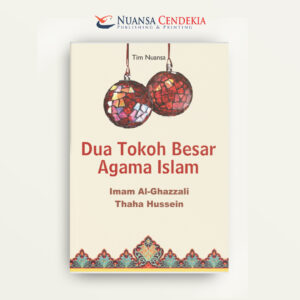 Dua Tokoh Besar Agama Islam: Imam al-Ghazzali dan Thaha Hussein
