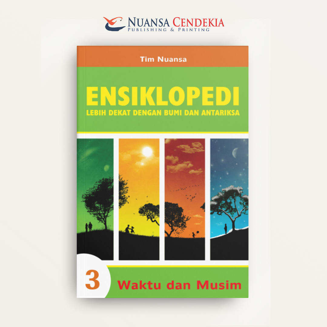 Ensiklopedi Sains Dasar Lebih Dekat dengan Bumi dan Antariksa 3: Waktu dan Musim