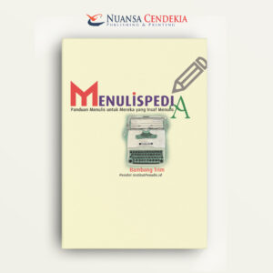 Menulispedia: Panduan Menulis untuk Mereka yang Insaf Menulis