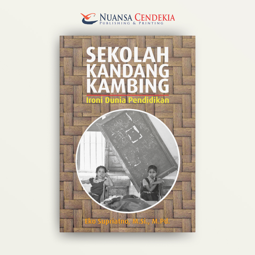 Sekolah Kandang Kambing: Ironi Dunia Pendidikan