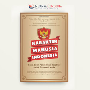 Karakter Manusia Indonesia: Butir-butir Pendidikan Karakter untuk Generasi Muda