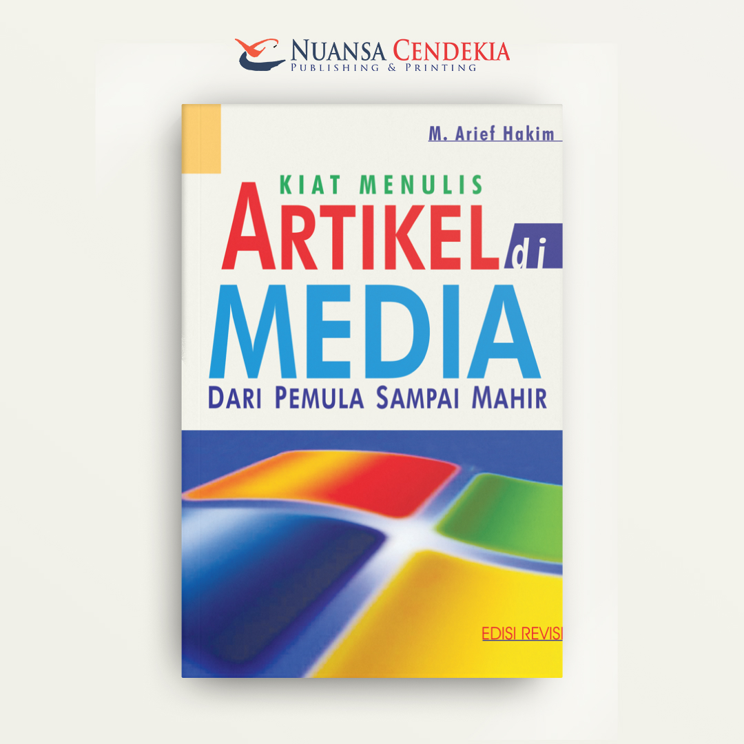 Kiat Menulis Artikel di Media (Edisi Revisi)