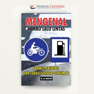Mengenal Rambu Lalu Lintas: Rambu Perintah dan Lokasi Utilitas Umum (1)