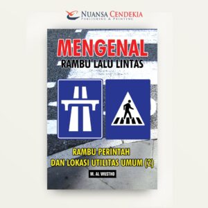 Mengenal Rambu Lalu Lintas: Rambu Perintah dan Lokasi Utilitas Umum (2)