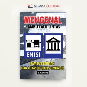 Mengenal Rambu Lalu Lintas: Rambu Perintah dan Lokasi Utilitas Umum (3)