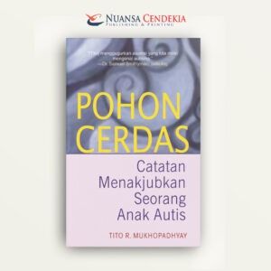 Pohon Cerdas: Catatan Menakjubkan Seorang Anak Autis