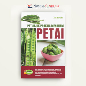 Petunjuk Praktis Menanam Petai