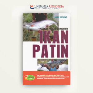 Petunjuk Praktis Memelihara Ikan Patin