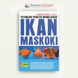 Petunjuk Praktis Memelihara Ikan Maskoki