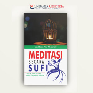 Meditasi Secara Sufi: Sirr & Adab al-Suluk dalam Perjalanan Spiritual