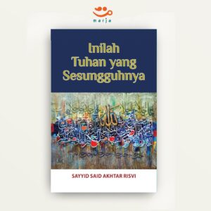Inilah Tuhan yang Sesungguhnya