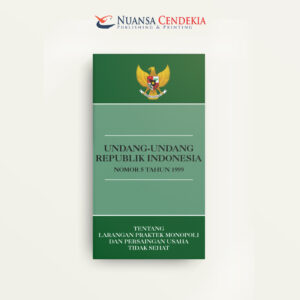 Undang-undang RI No. 5 tahun 1999 Tentang Larangan Praktek Monopoli Dan Persaingan Usaha Tidak Sehat