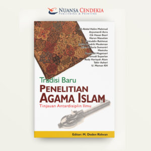 Tradisi Baru Penelitian Agama Islam: Tinjauan Antardisiplin Ilmu