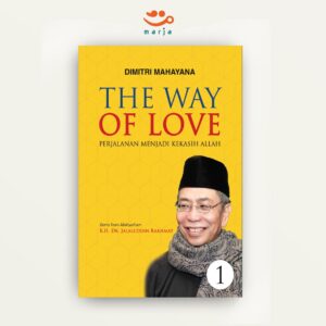 The Way of Love 1: Perjalanan Menjadi Kekasih Allah