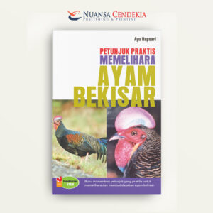 Petunjuk Praktis Memelihara Ayam Bekisar