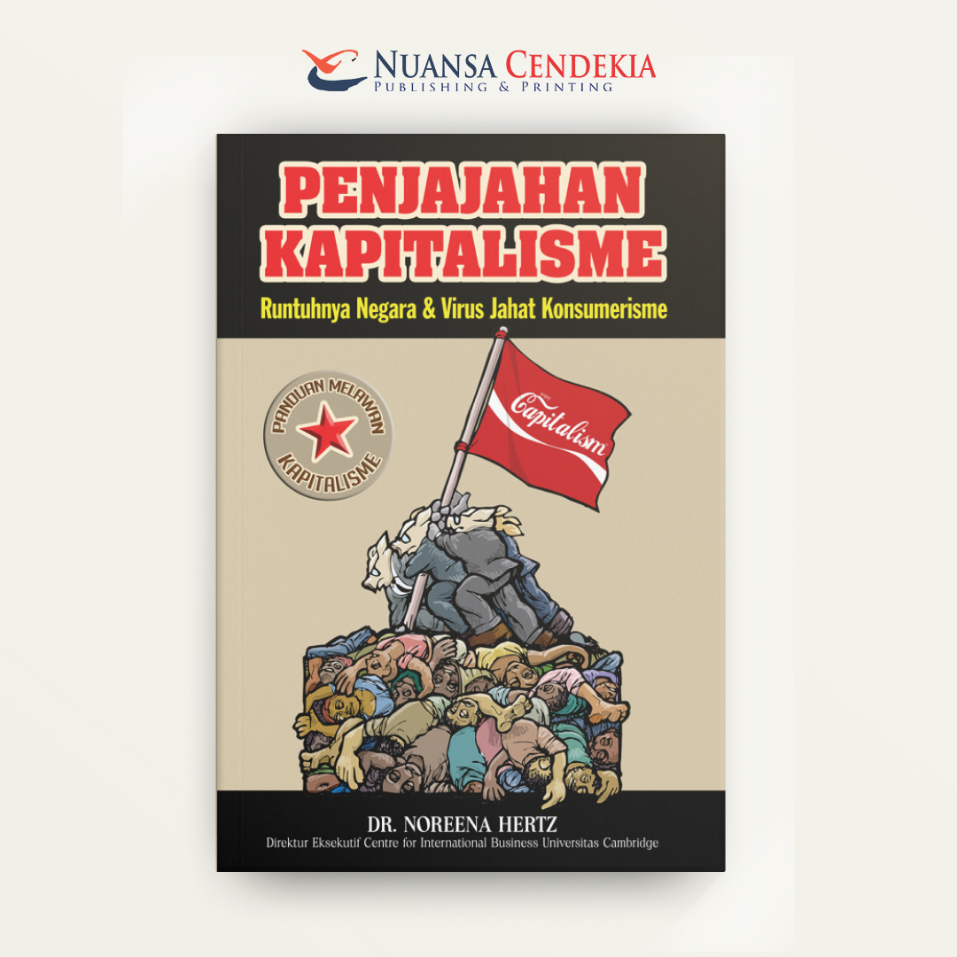 Penjajahan Kapitalisme: Runtuhnya Negara & Virus Jahat Konsumerisme