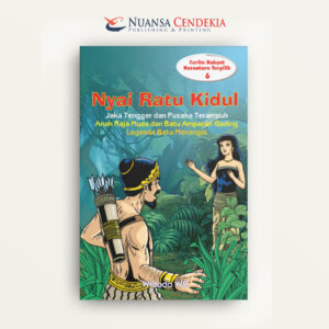 Cerita Rakyat Nusantara Terpilih (6): Nyai Ratu Kidul, Jaka Tengger dan Pusaka Terampu, Anak Raja Muda dan Batu Amparan Gading, Legenda Batu Menangis