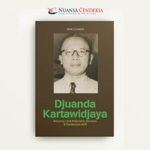 Djuanda Kartawidjaya: Berjuang untuk Kedaulatan, Keluasan, dan Kewibawaan NKRI