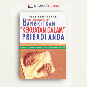 Hindari Pikiran Negatif: Bangkitkan "Kekuatan Dalam" Pribadi Anda