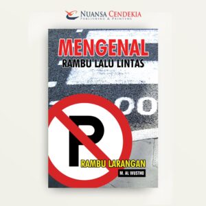 Mengenal Rambu Lalu Lintas: Rambu Larangan
