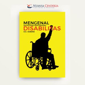 Mengenal Kehidupan Penyandang Disabilitas