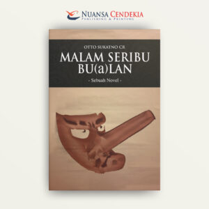 Malam Seribu Bu(a)lan: Sebuah Novel