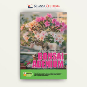 Petunjuk Praktis Membuat Bonsai Adenium